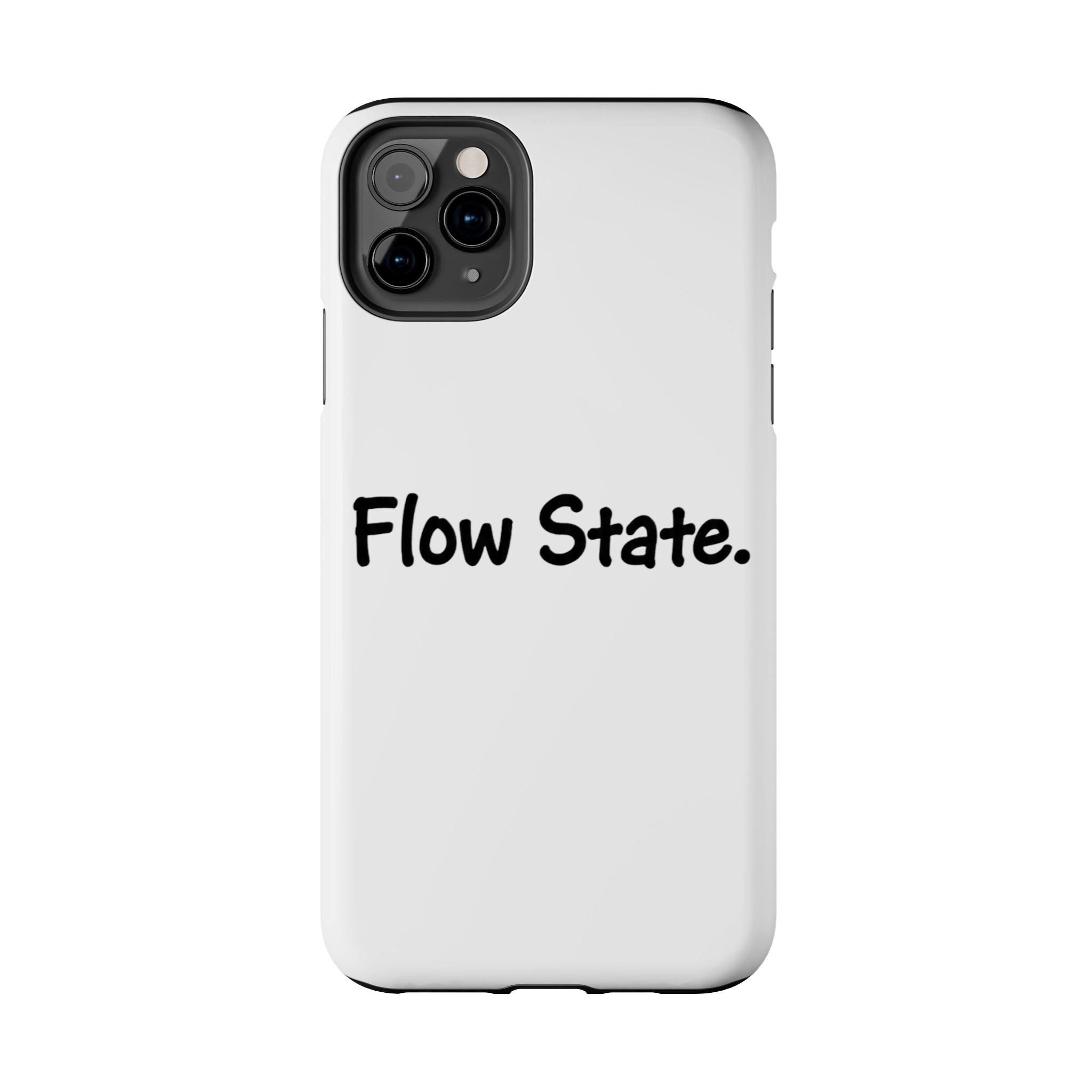 Flow State Tough Phone Case — Minimalist Motivational iPhone Cover
