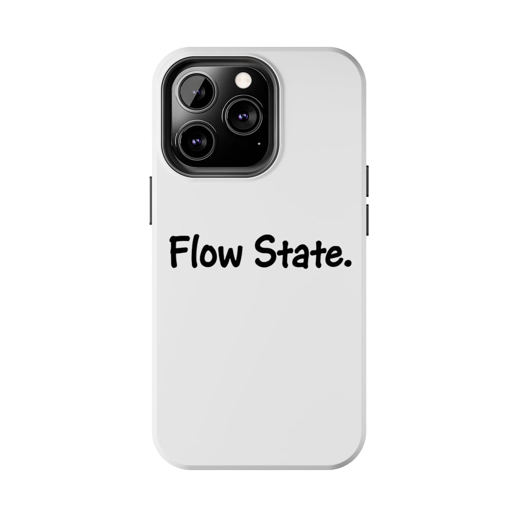 Flow State Tough Phone Case — Minimalist Motivational iPhone Cover
