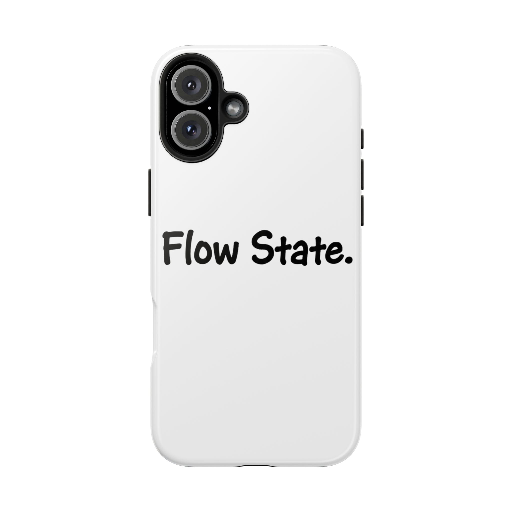 Flow State Tough Phone Case — Minimalist Motivational iPhone Cover