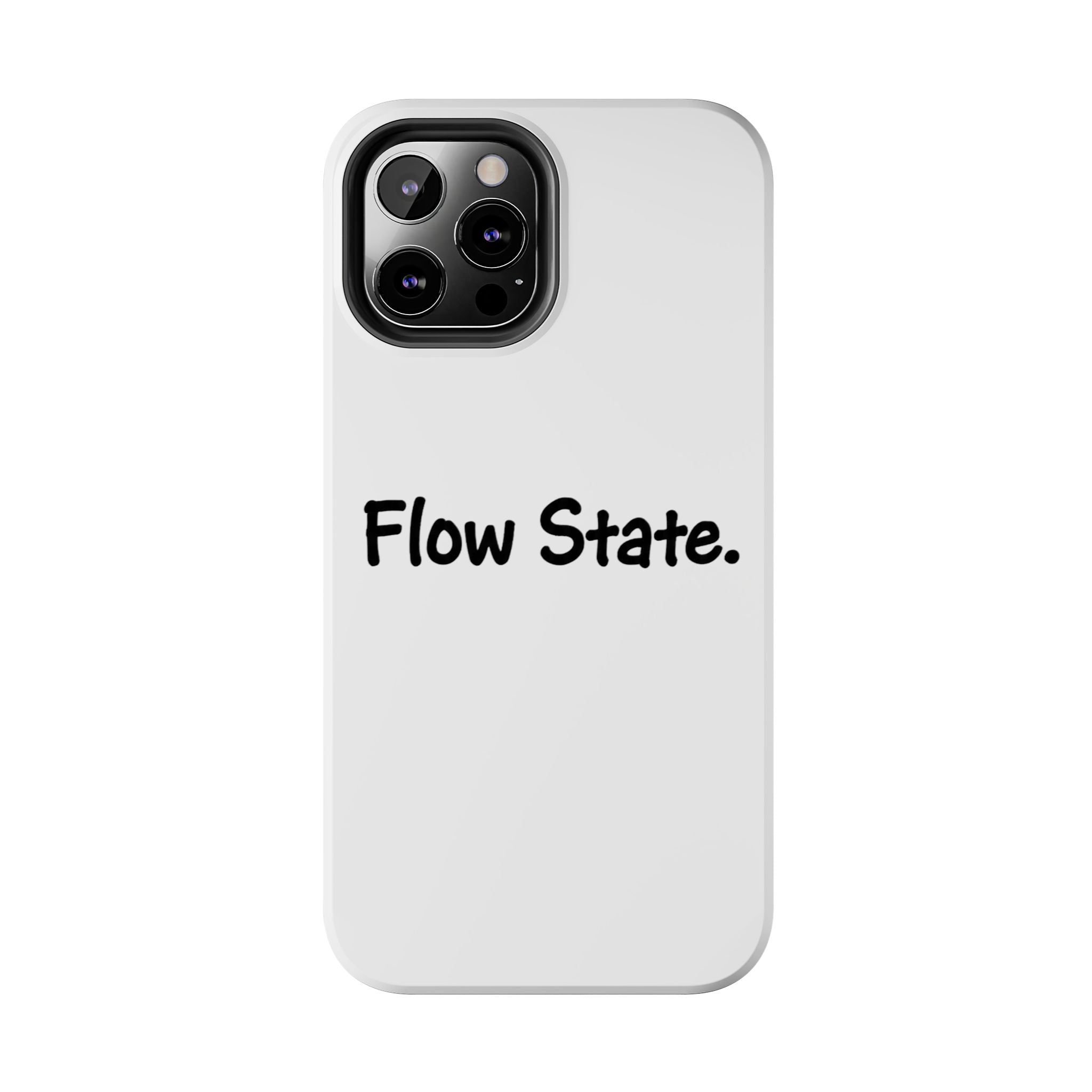 Flow State Tough Phone Case — Minimalist Motivational iPhone Cover
