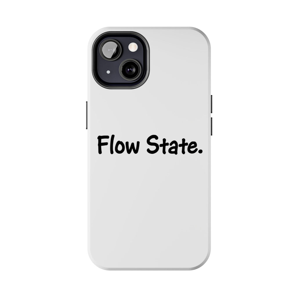 Flow State Tough Phone Case — Minimalist Motivational iPhone Cover