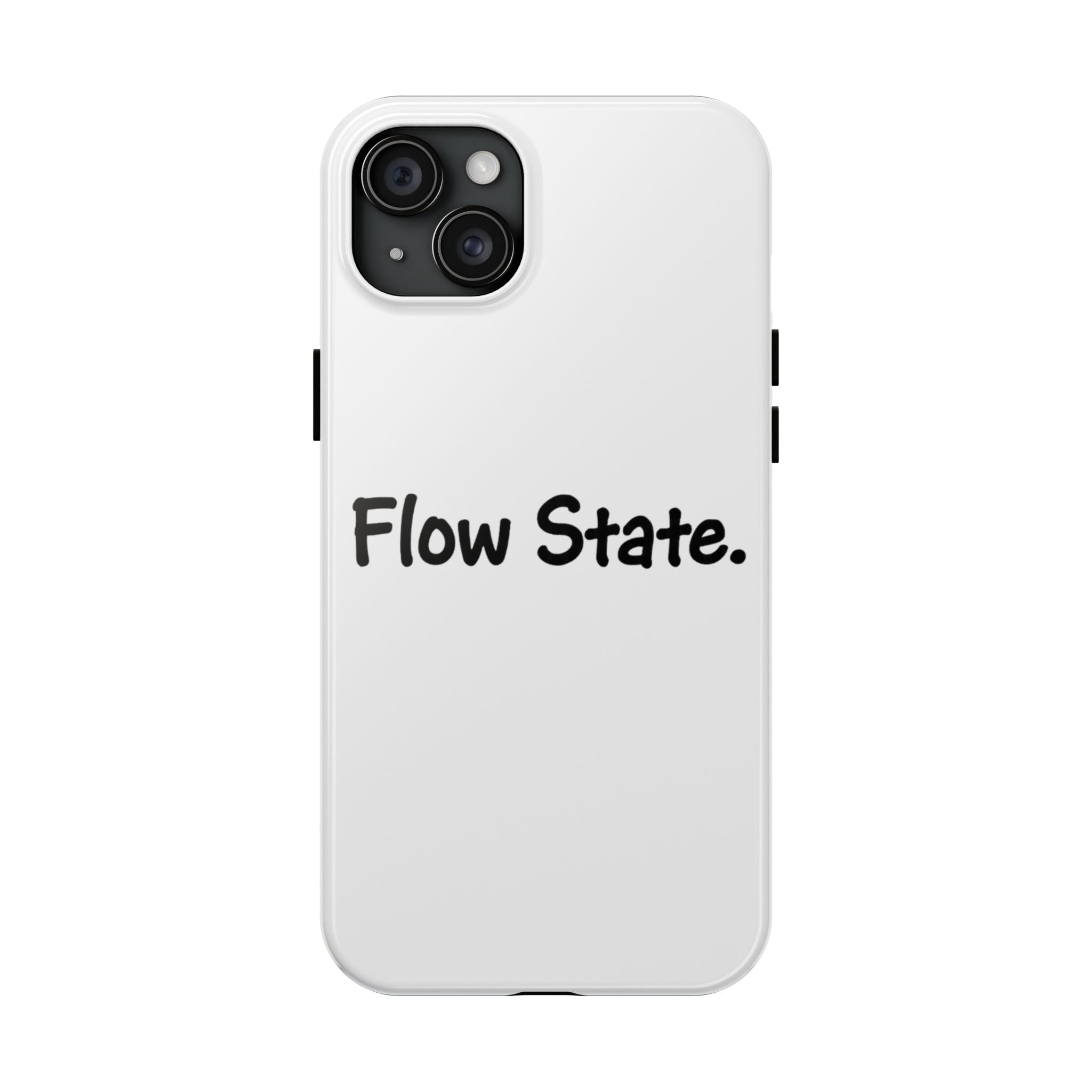 Flow State Tough Phone Case — Minimalist Motivational iPhone Cover
