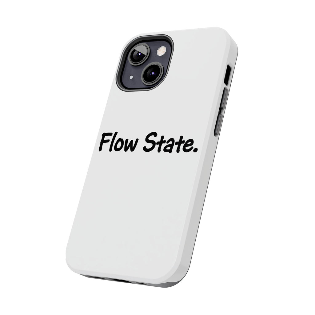 Flow State Tough Phone Case — Minimalist Motivational iPhone Cover