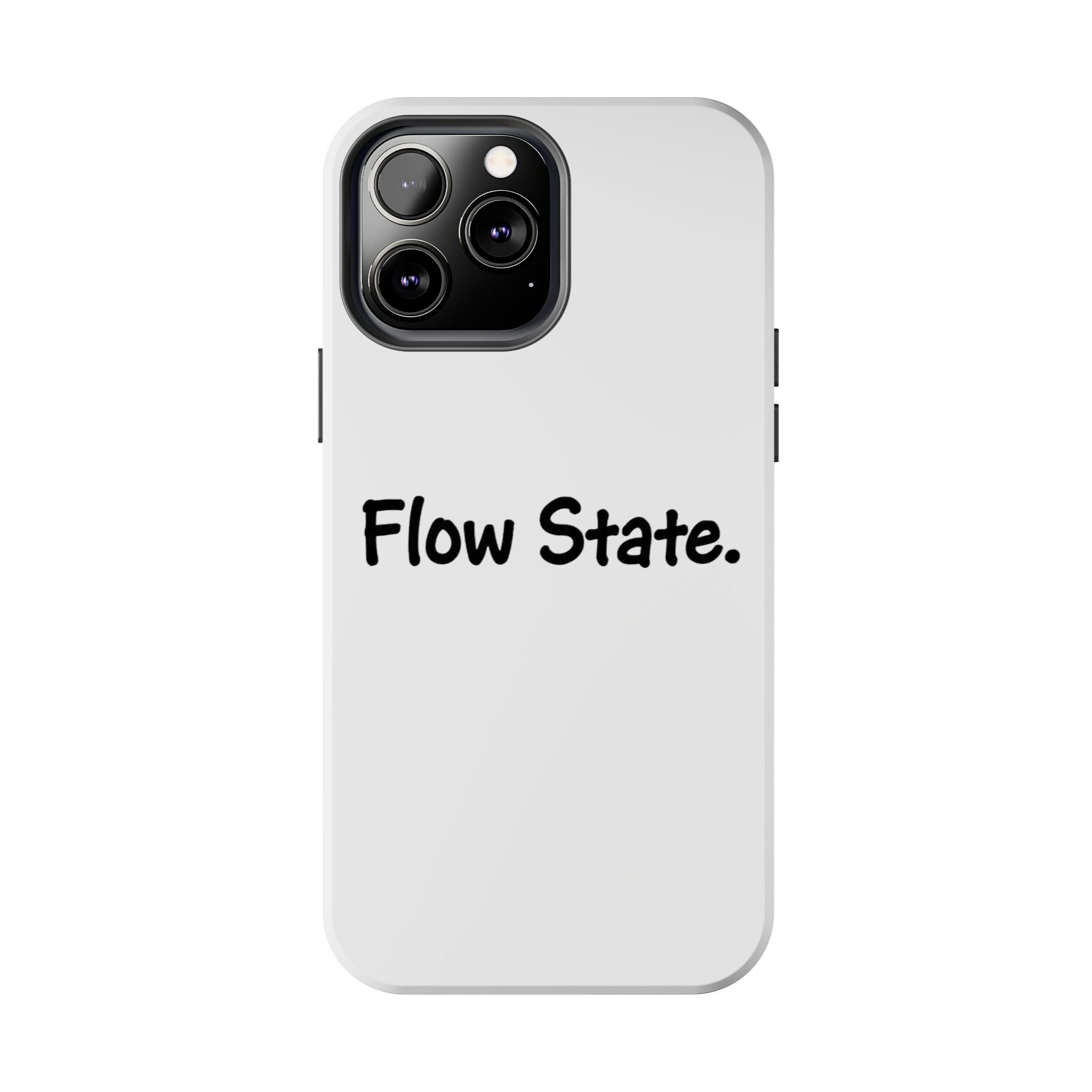 Flow State Tough Phone Case — Minimalist Motivational iPhone Cover