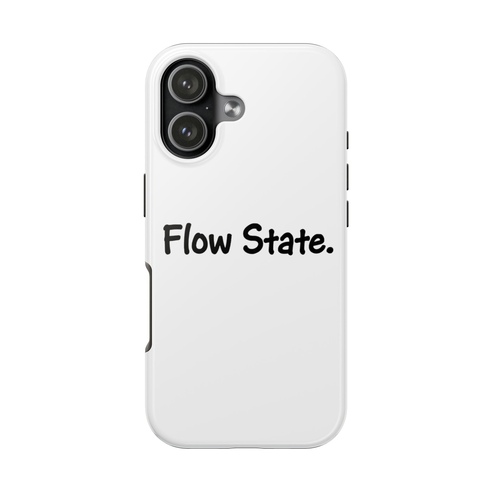 Flow State Tough Phone Case — Minimalist Motivational iPhone Cover