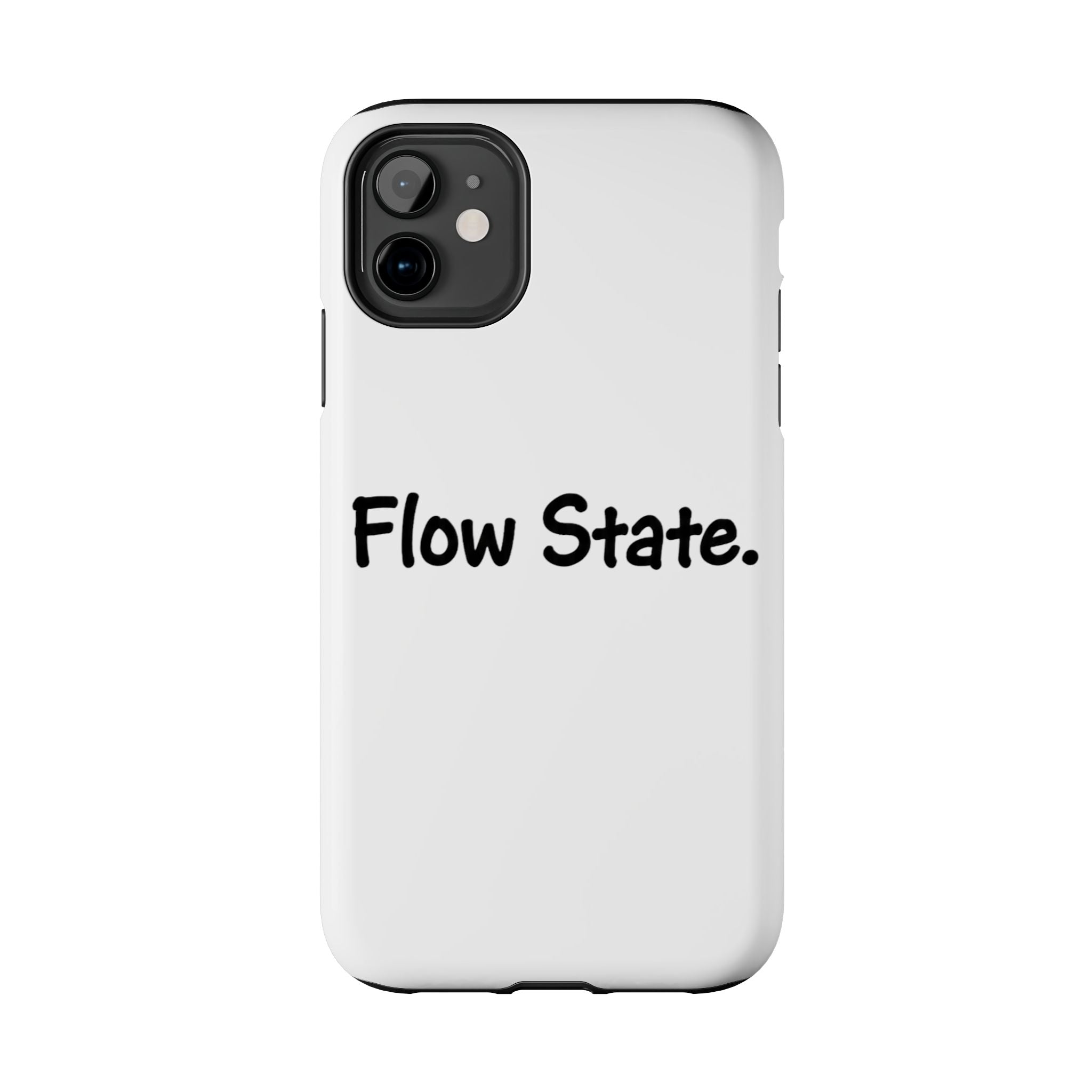 Flow State Tough Phone Case — Minimalist Motivational iPhone Cover