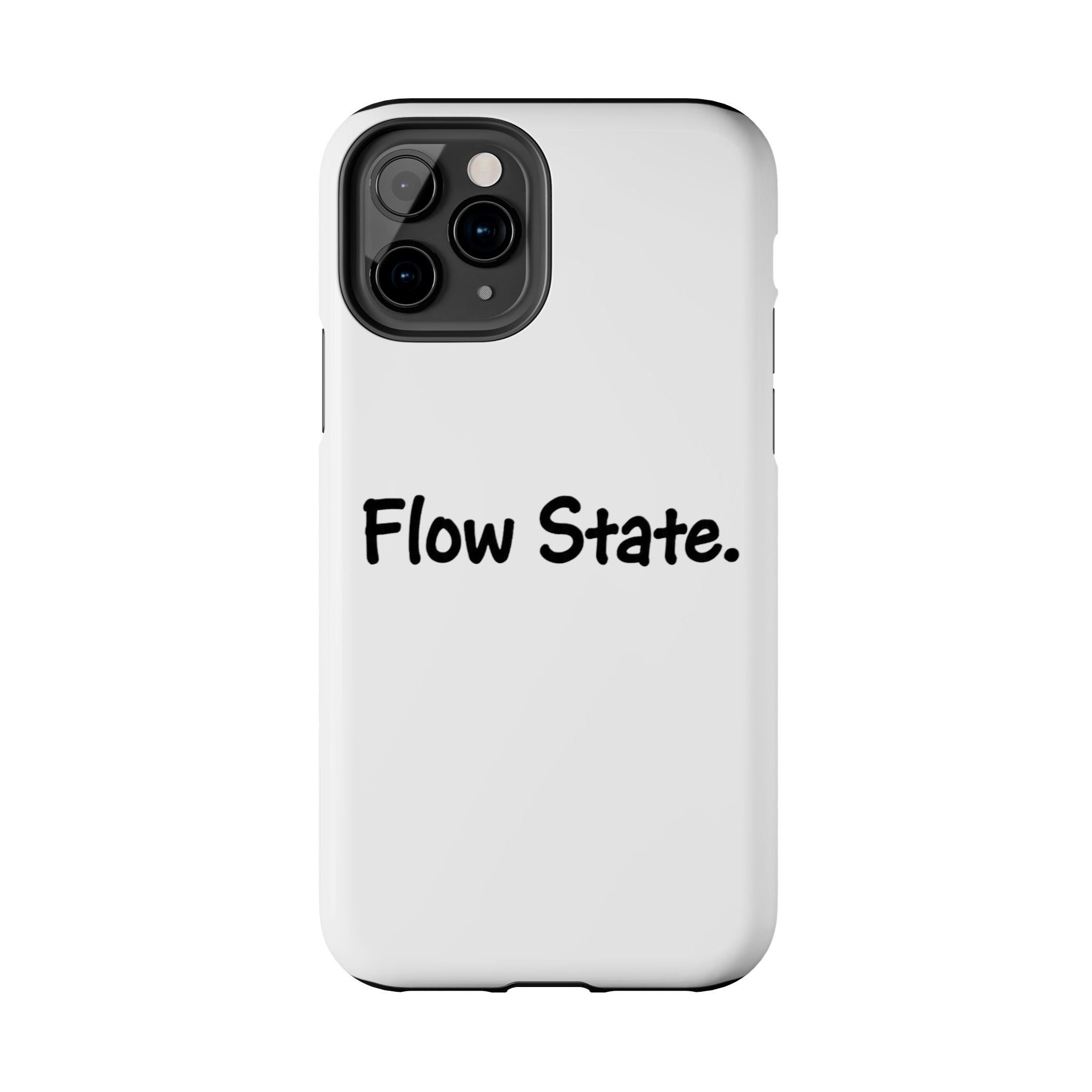 Flow State Tough Phone Case — Minimalist Motivational iPhone Cover