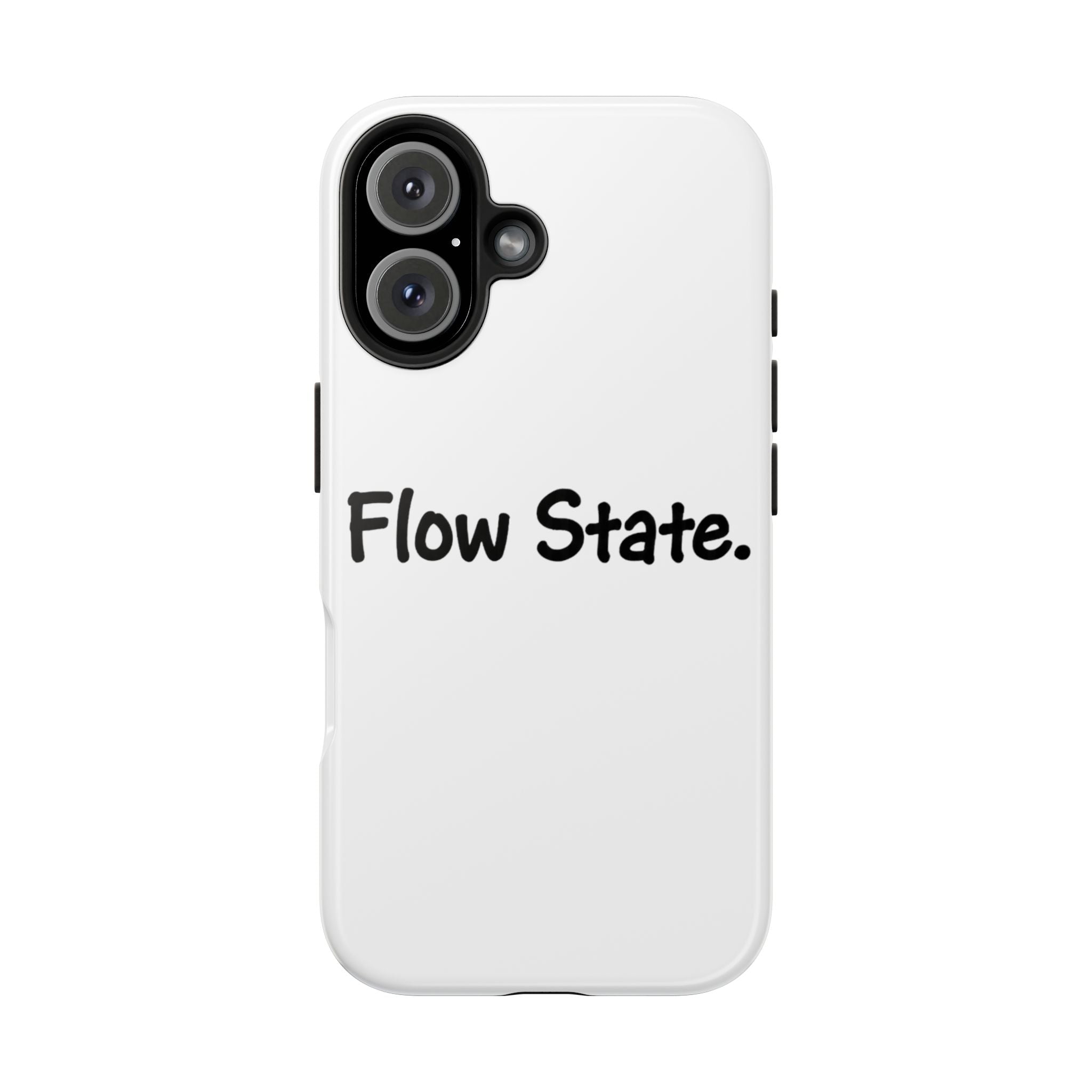 Flow State Tough Phone Case — Minimalist Motivational iPhone Cover