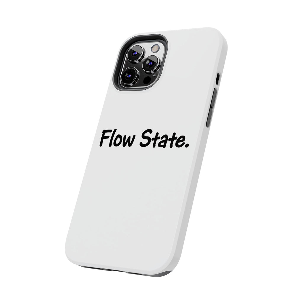 Flow State Tough Phone Case — Minimalist Motivational iPhone Cover