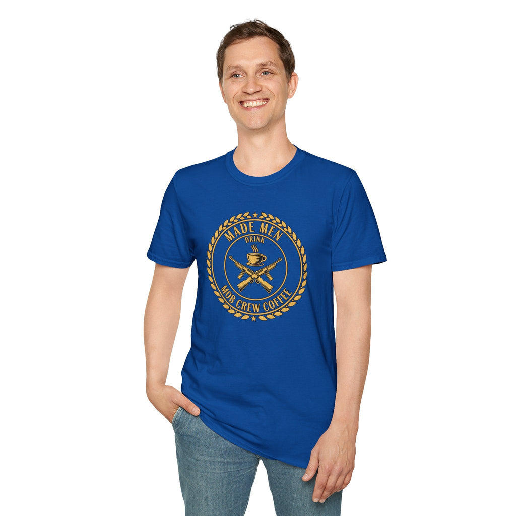 Mob Crew Made Men Drink Mob Crew Coffee T‑Shirt