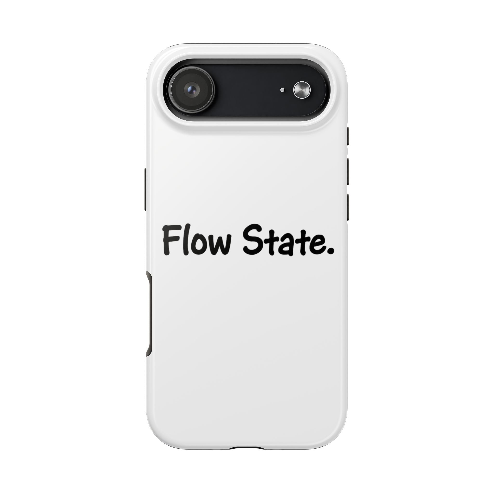 Flow State Tough Phone Case — Minimalist Motivational iPhone Cover
