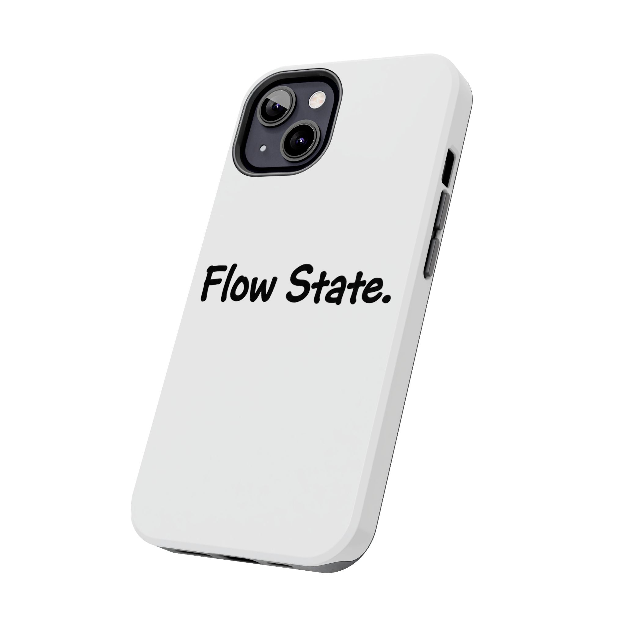 Flow State Tough Phone Case — Minimalist Motivational iPhone Cover