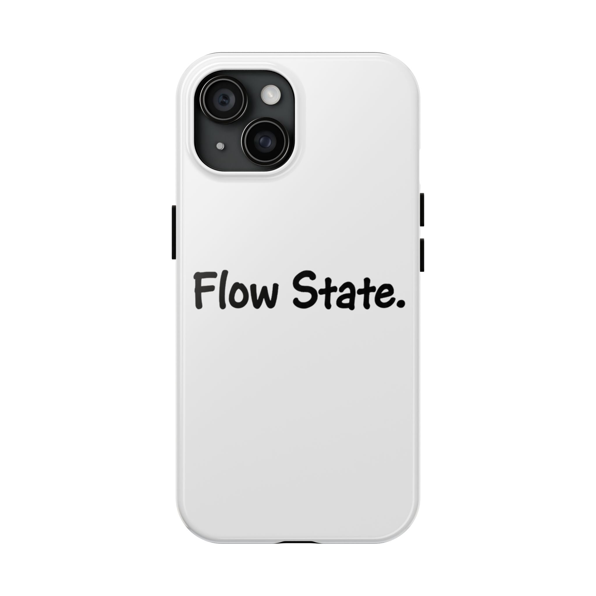 Flow State Tough Phone Case — Minimalist Motivational iPhone Cover