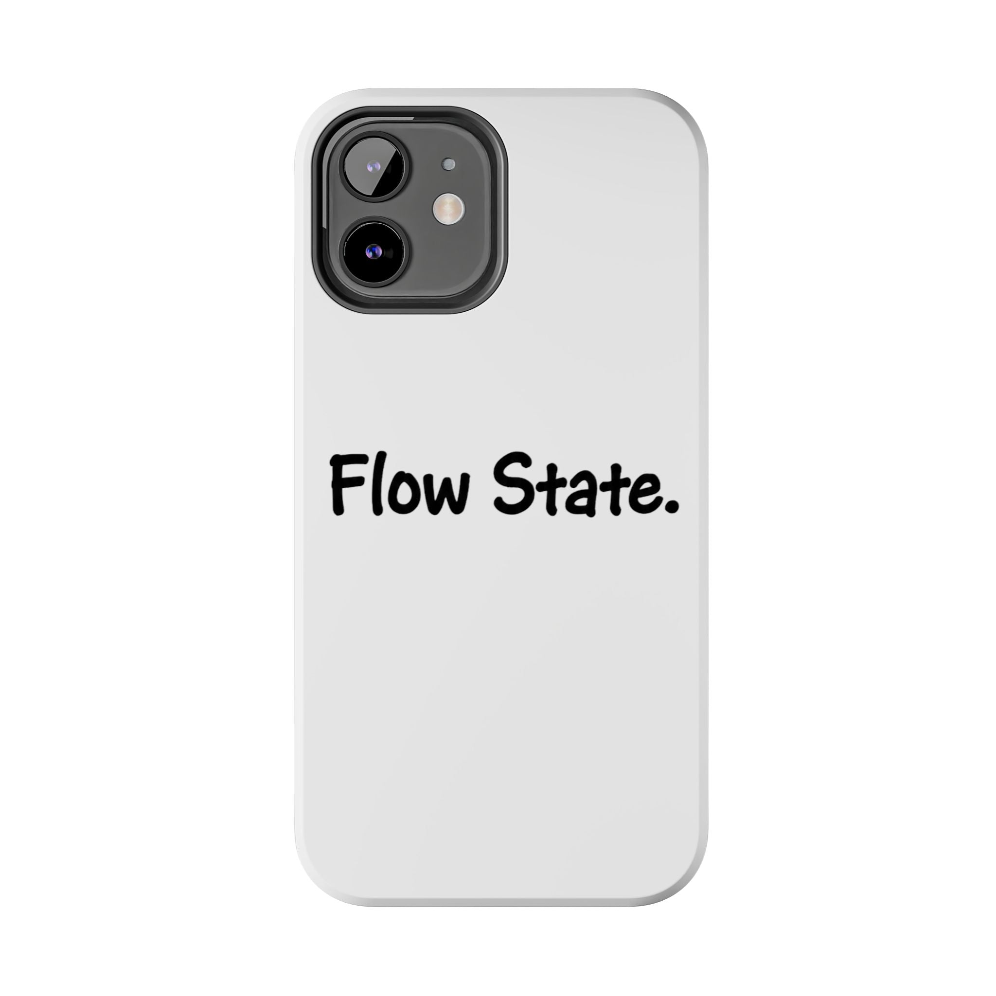 Flow State Tough Phone Case — Minimalist Motivational iPhone Cover