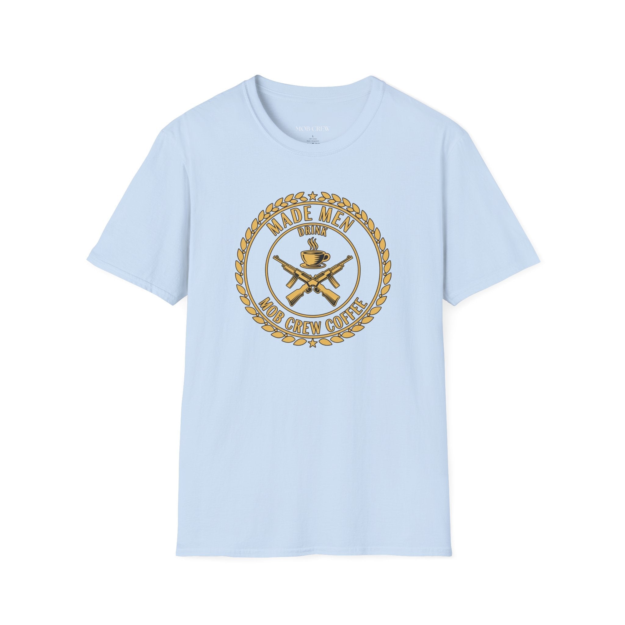 Mob Crew Made Men Drink Mob Crew Coffee T‑Shirt