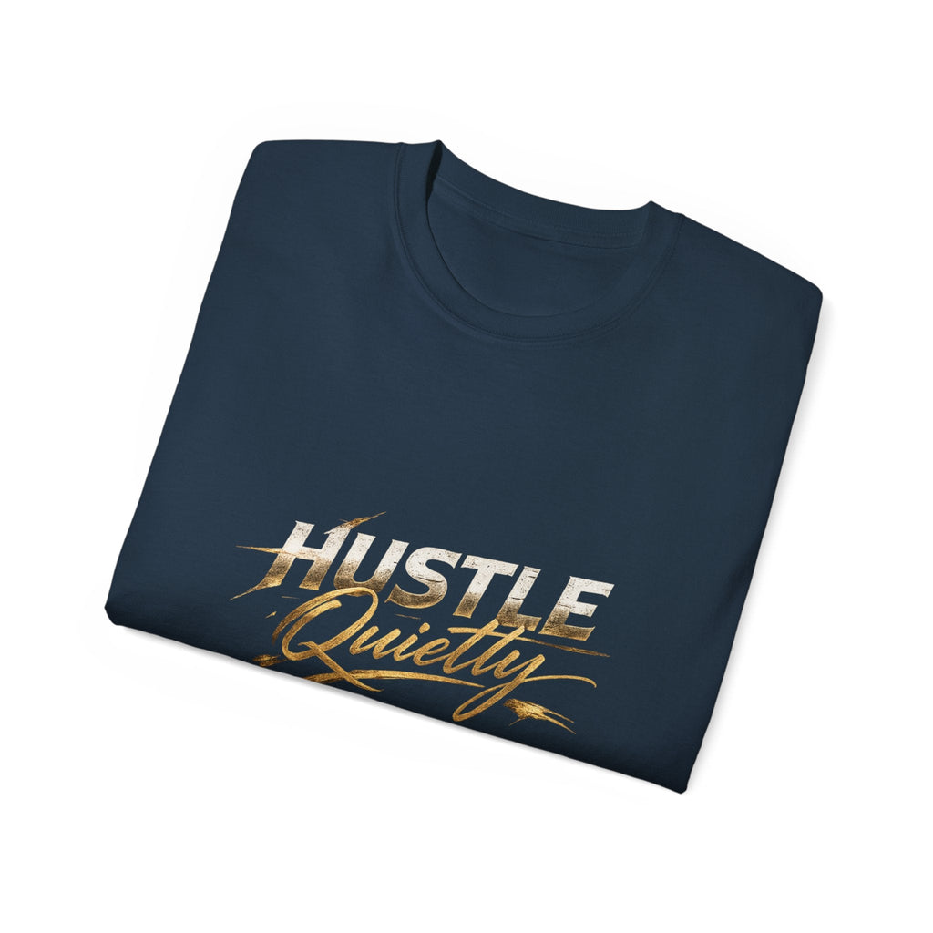 Hustle Quietly Tee — Motivational Gold Script Graphic T‑Shirt - LaneOfTrends