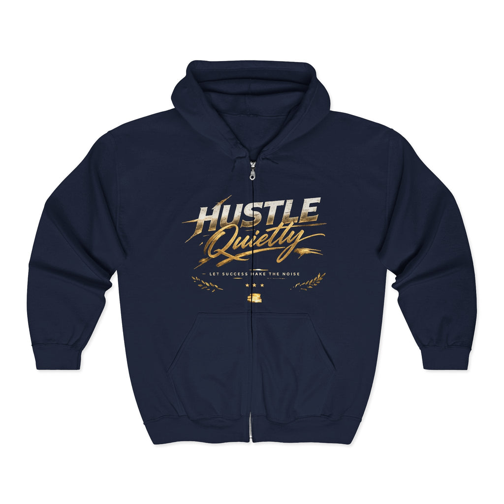 Hustle Quietly Zip - Up Hoodie — Gold Script Motivational Zip Hoodie - LaneOfTrends