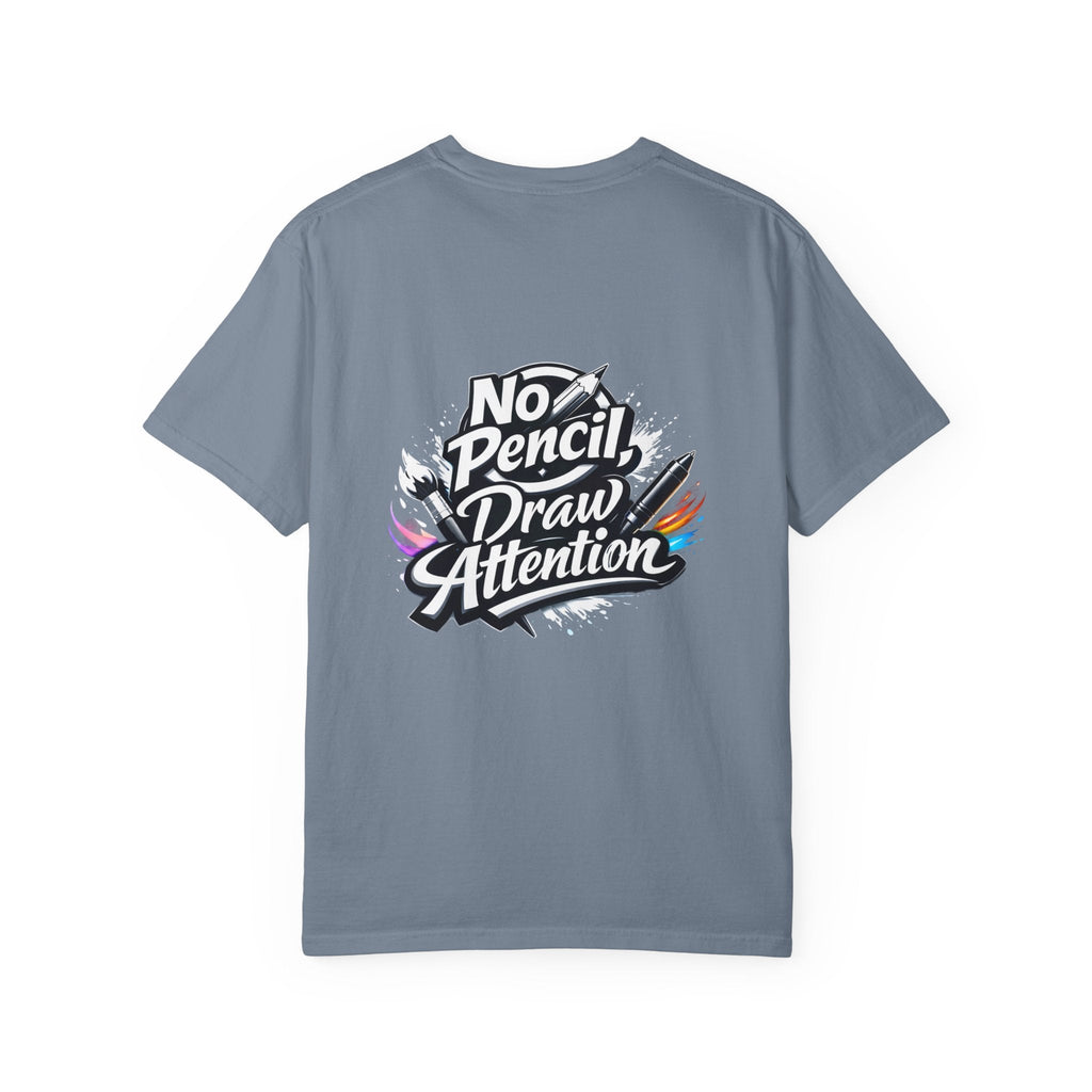 No Pencil Draw Attention T-Shirt — Artist Graphic Tee - LaneOfTrends