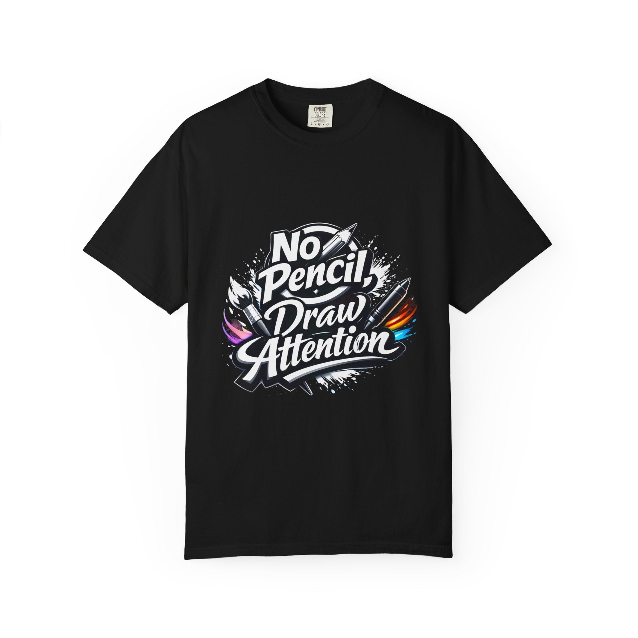 No Pencil Draw Attention T-Shirt — Artist Graphic Tee - LaneOfTrends