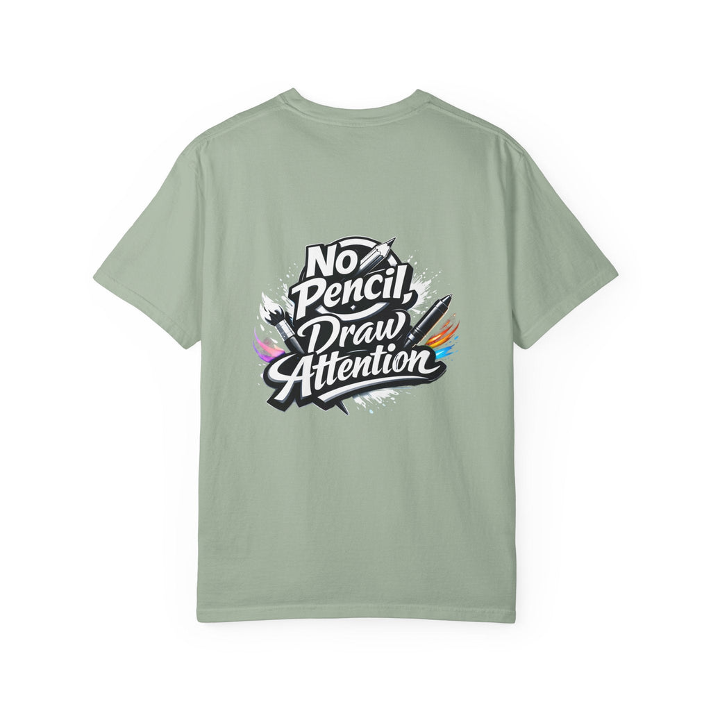 No Pencil Draw Attention T-Shirt — Artist Graphic Tee - LaneOfTrends