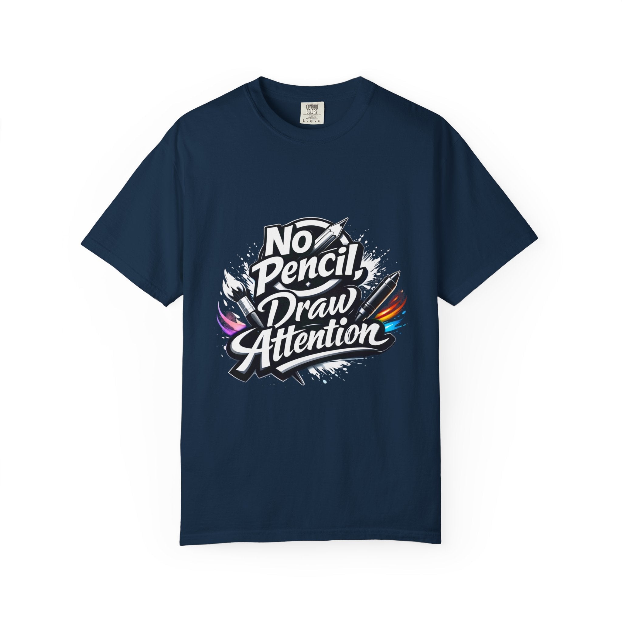 No Pencil Draw Attention T-Shirt — Artist Graphic Tee - LaneOfTrends