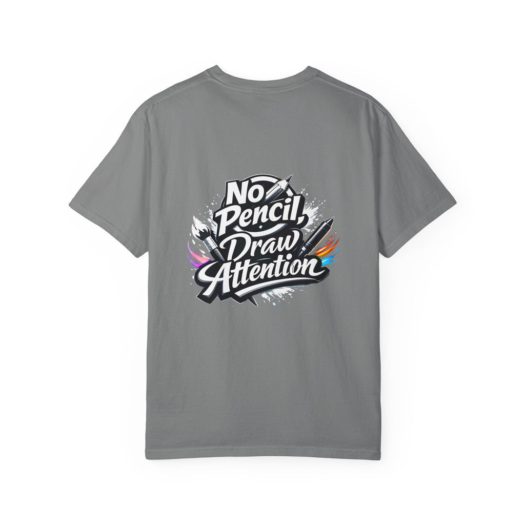 No Pencil Draw Attention T-Shirt — Artist Graphic Tee - LaneOfTrends