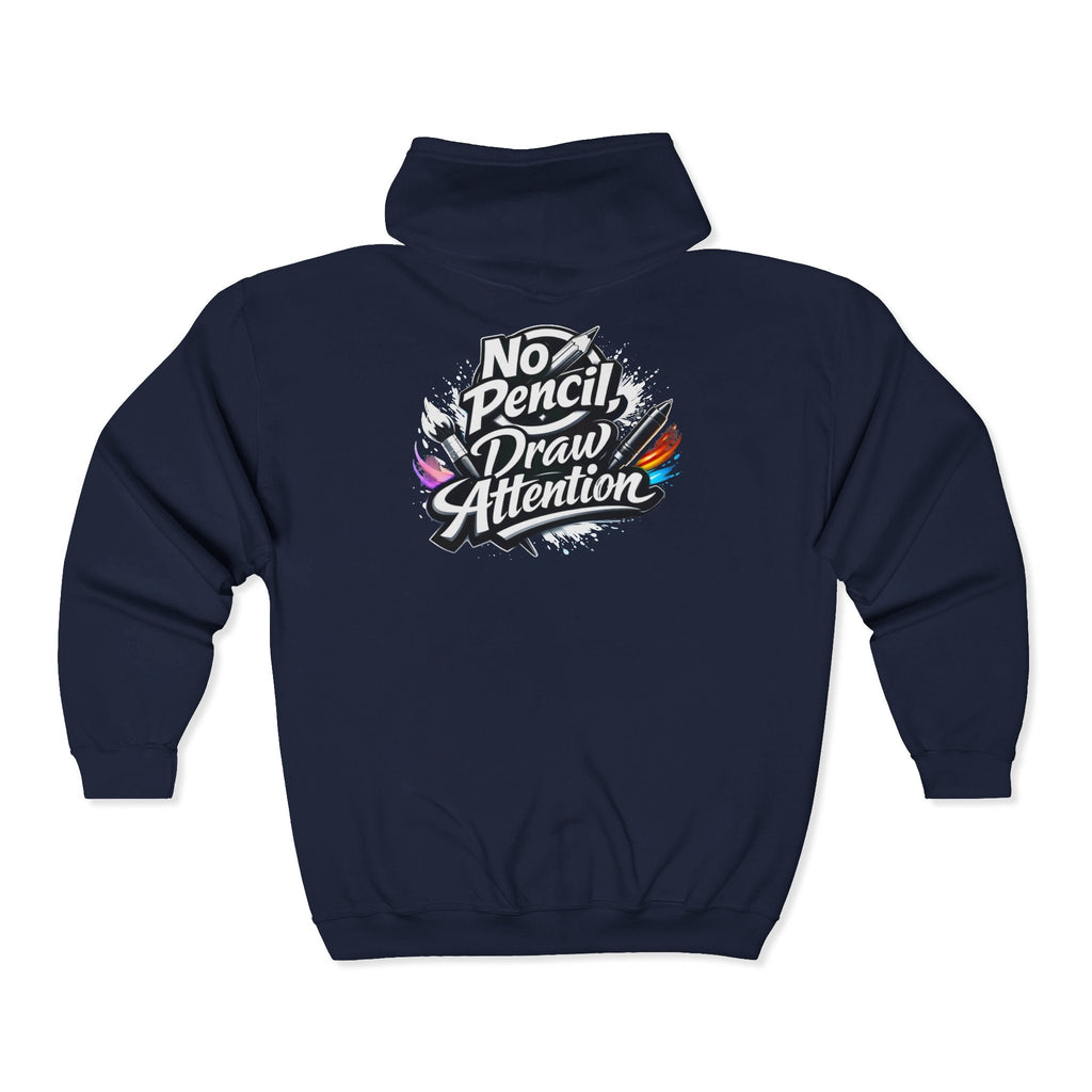No Pencil Draw Attention Zip Hoodie — Graphic Artist Streetwear - LaneOfTrends